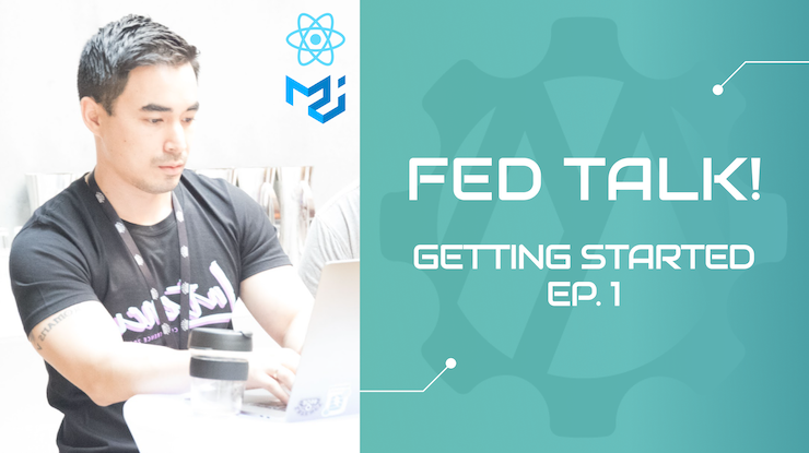 Front-End Development Talk: Episode 1 - Getting Started