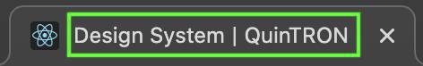Screenshot of Chrome browser Tab printing the following text 'Design System | QuinTRON'